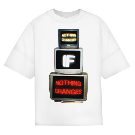 OVERSIZED "NOTHING CHANGES" SHIRT