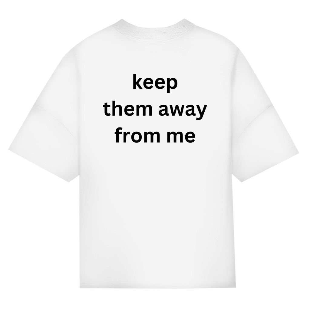 OVERSIZED "KEEP THEM" SHIRT