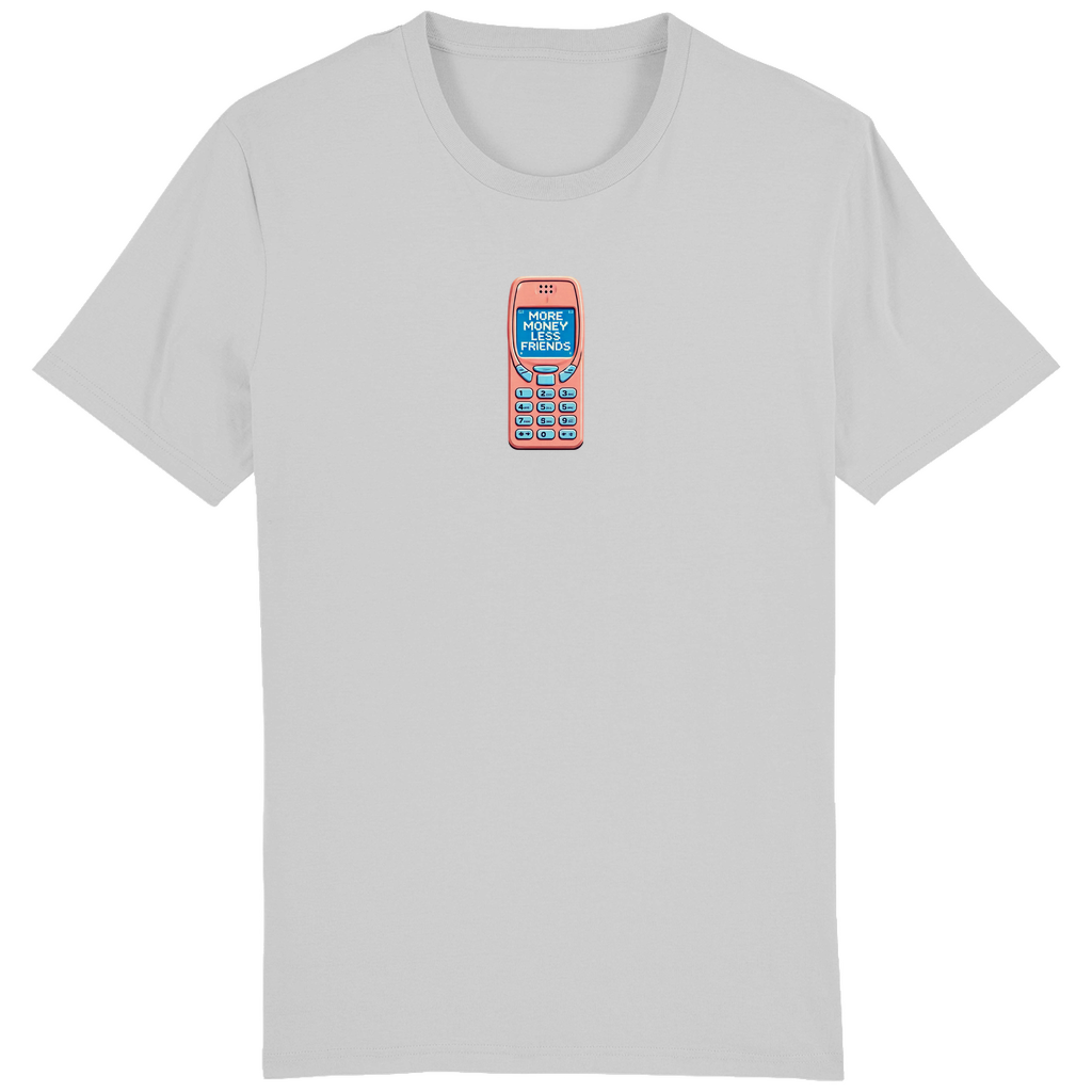 SLIM/REGULAR "MORE MONEY  LESS FRIENDS" SHIRT
