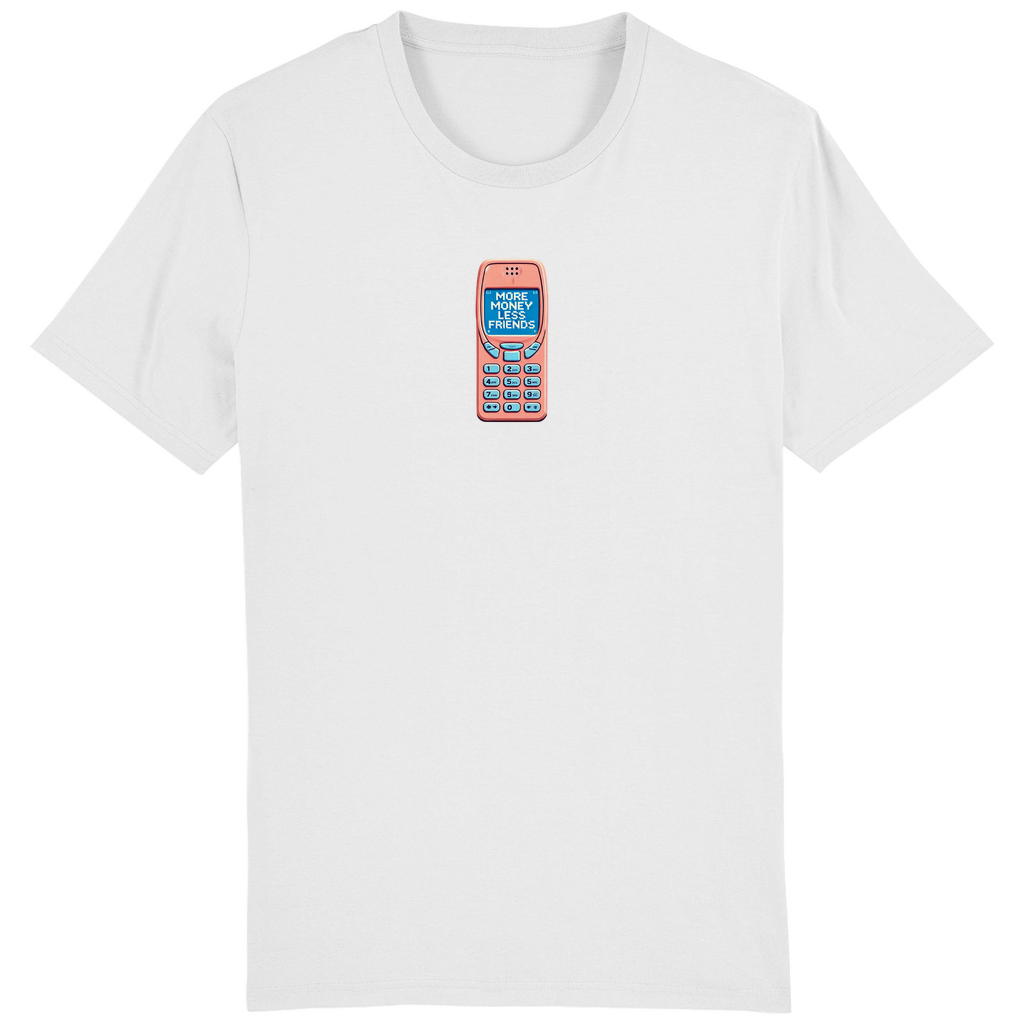 SLIM/REGULAR "MORE MONEY  LESS FRIENDS" SHIRT