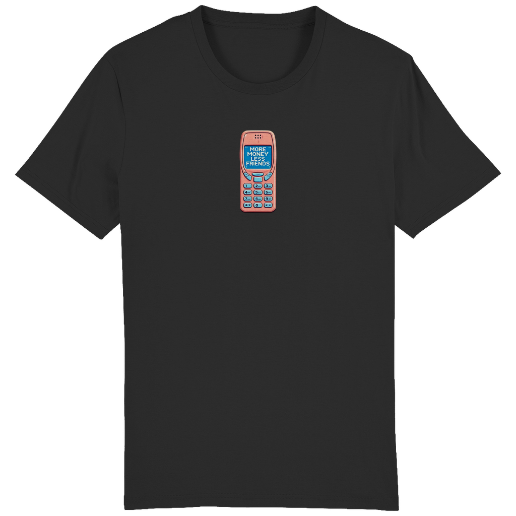 SLIM/REGULAR "MORE MONEY  LESS FRIENDS" SHIRT