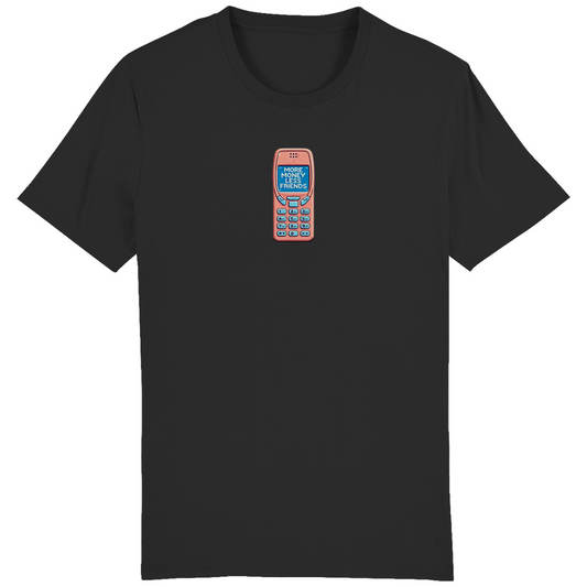 SLIM/REGULAR "MORE MONEY  LESS FRIENDS" SHIRT