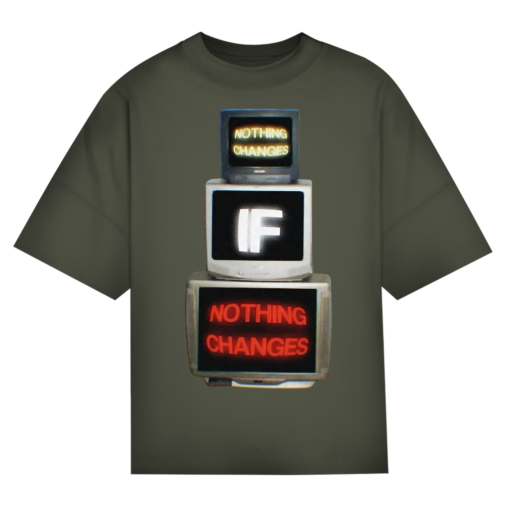 OVERSIZED "NOTHING CHANGES" SHIRT