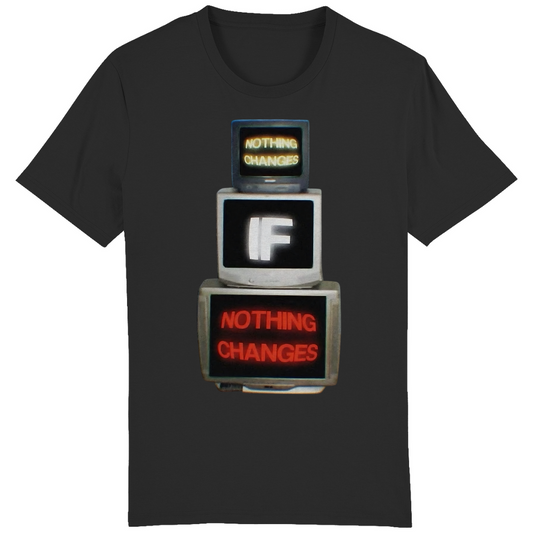 SLIM/REGULAR "NOTHING CHANGES" SHIRT