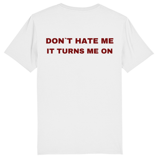 SLIM/REGULAR "HATE ME" SHIRT BACKPRINT