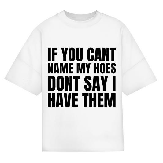 OVERSIZED "HOES" SHIRT